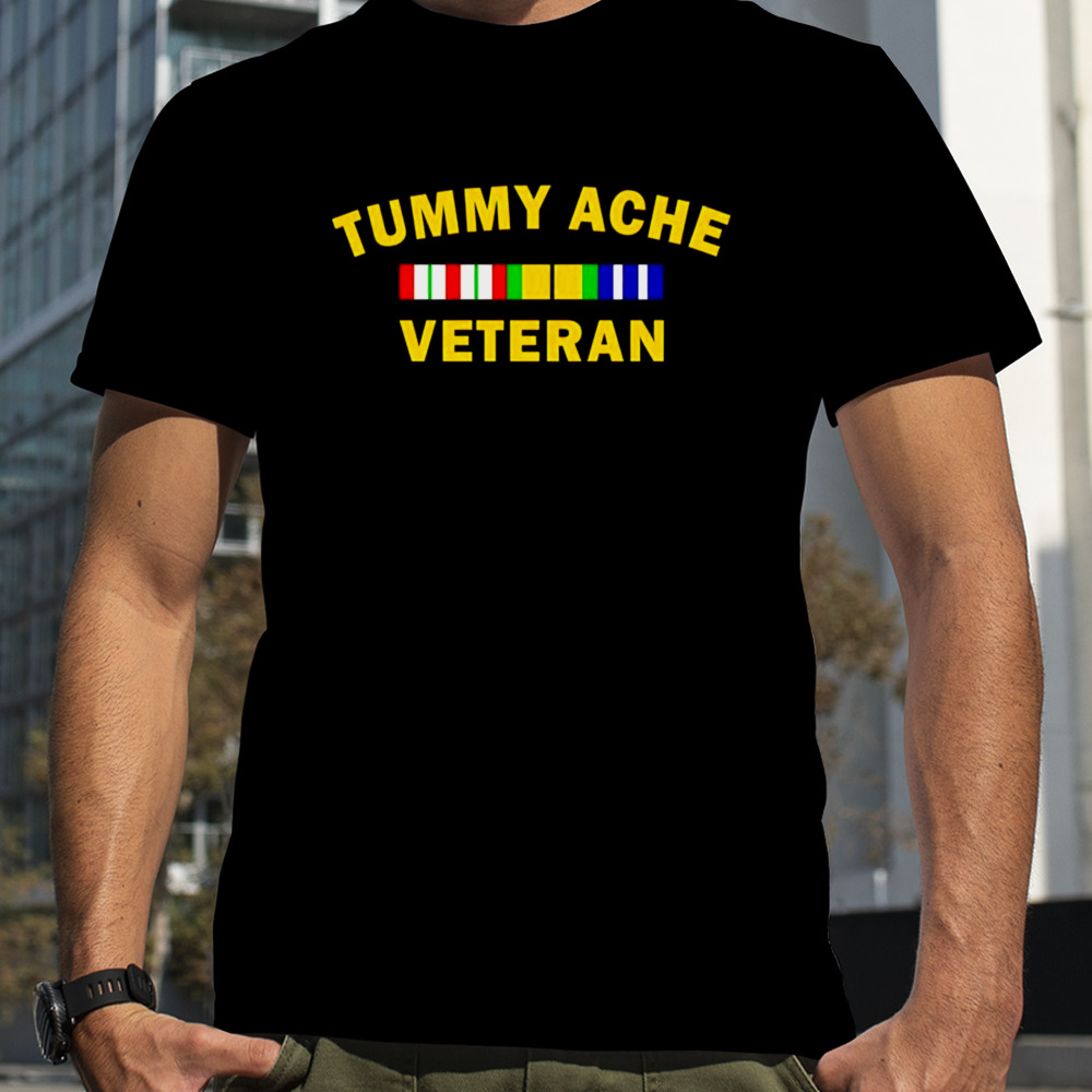 Tummy Ache Veteran shirt