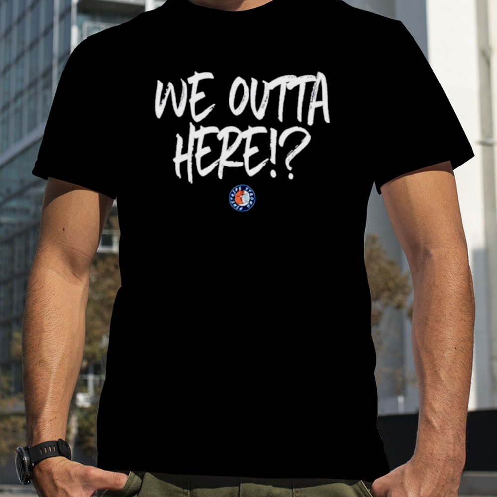 pinstripe strong We outta here shirt