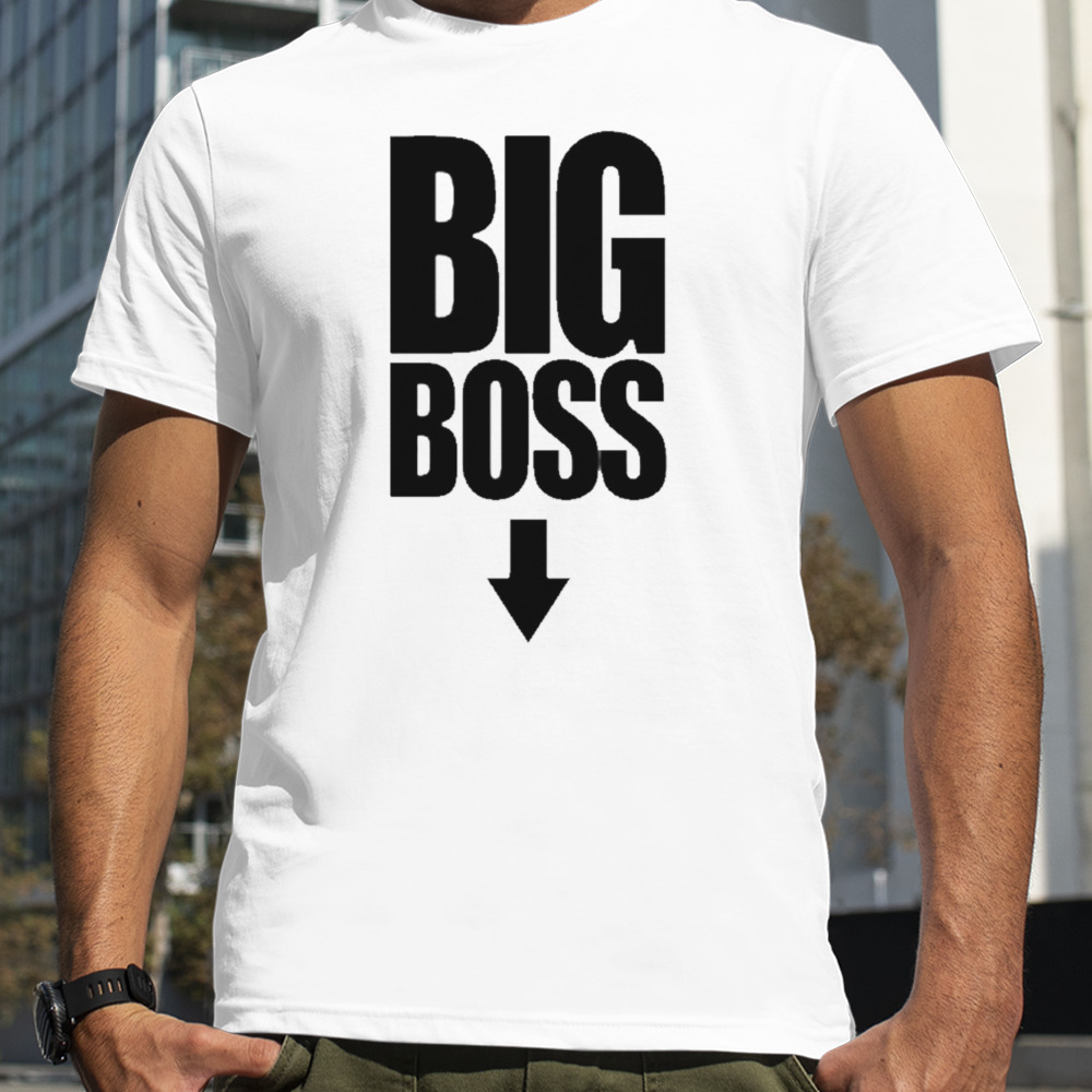 Big boss arrow pointing down shirt