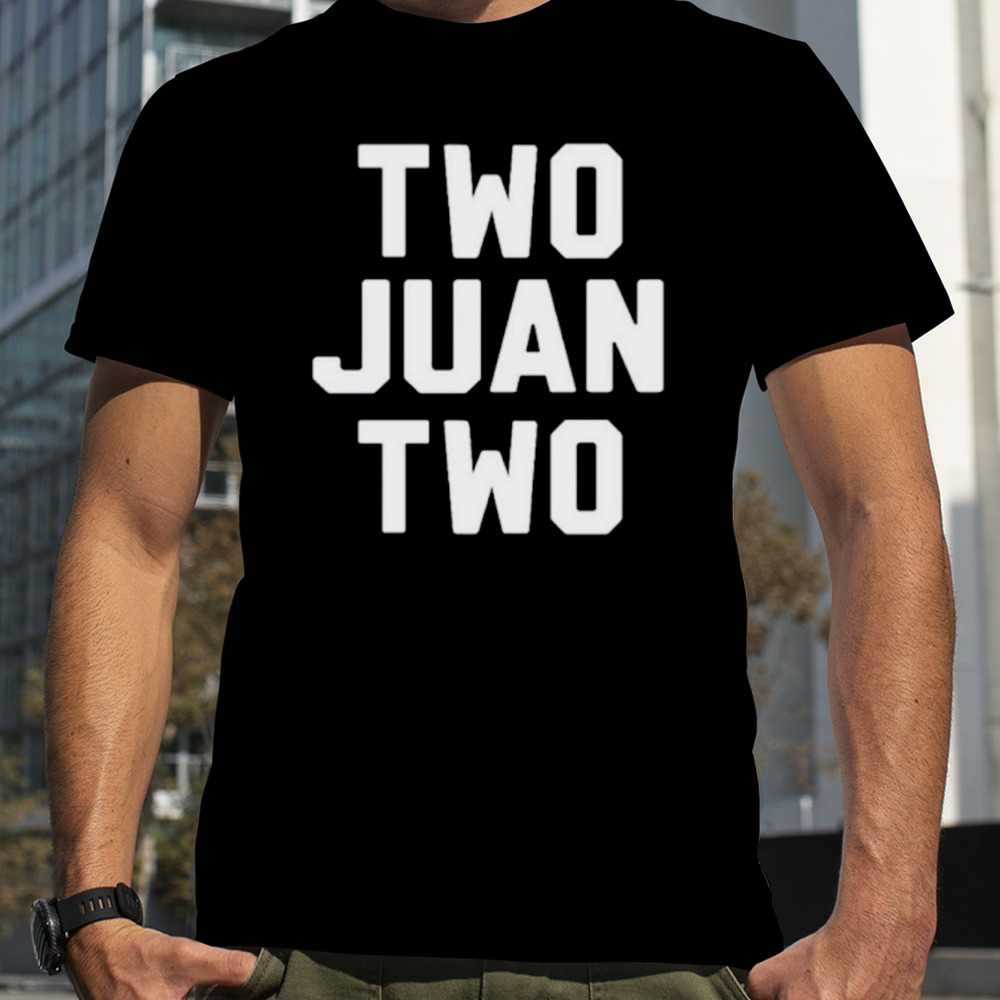 Juan Soto two juan two shirt