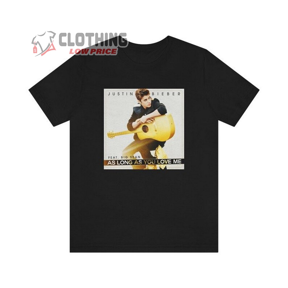 Justin Bieber As Long As You Love Me Unisex Premium T-Shirt  Justin Bieber T-Shirt Shirt Tee Merch