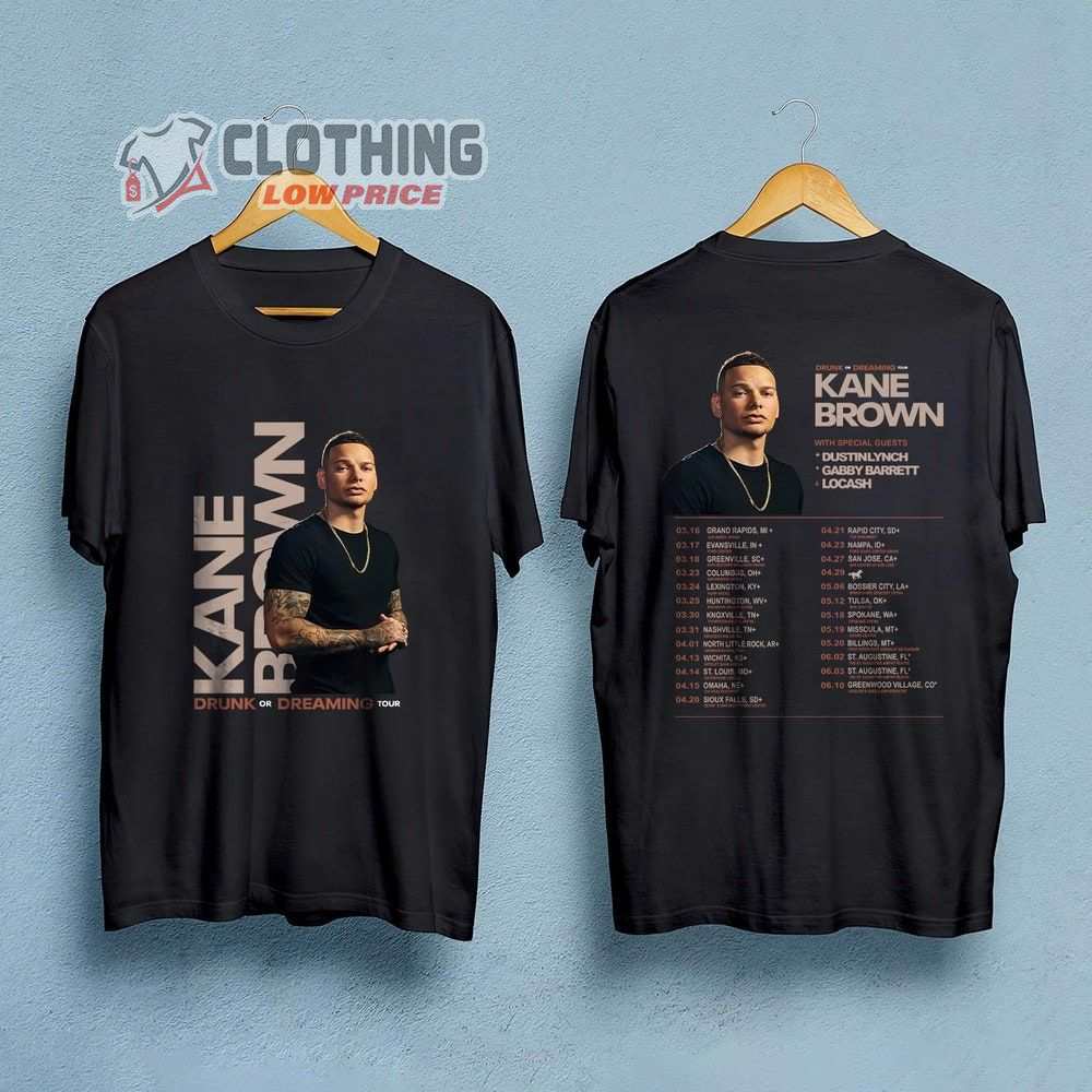 Kane Brown Drunk Or Dreaming Music Country Merch, Kane Brown World Tour 2023 Shirt, Kane Brown Tour Dates 2023 With Special Guests T-Shirt