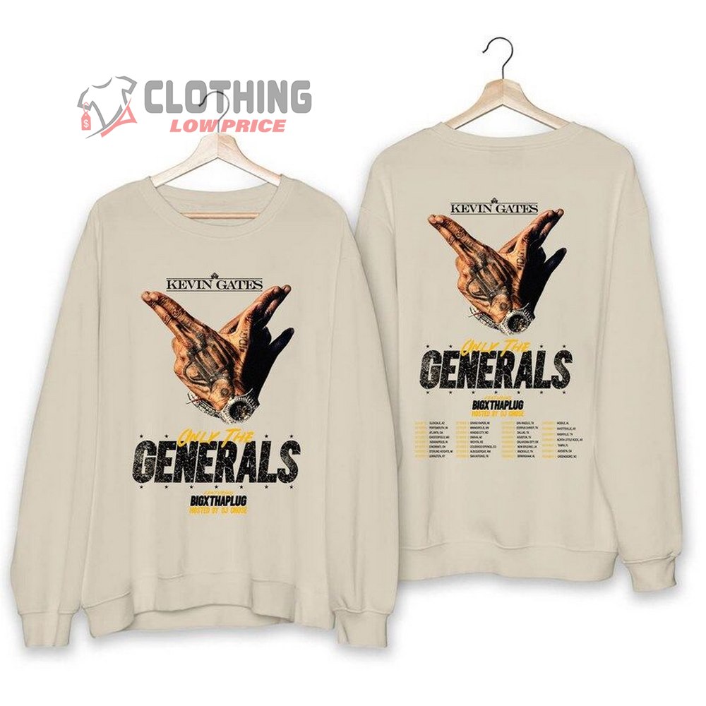 Kevin Gates Only The Generals Tour 2023 Featuring Big X Tha Plug Hosted By DJ Chose Sweatshirt, Kevin Gates Concert Shirt, Only The Generals Kevin Gates 2023 Merch