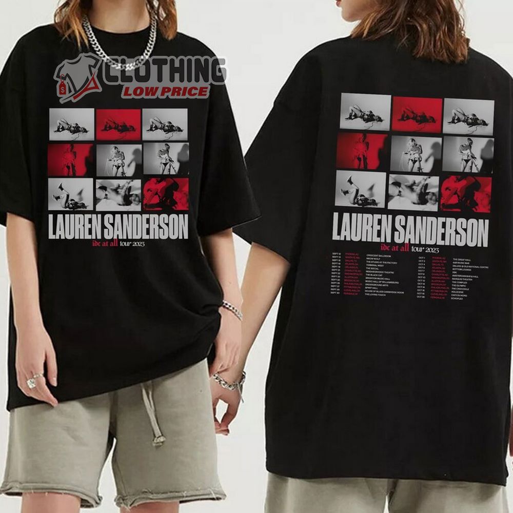 Lauren Sanderson Idc At All Tour 2023 Merch, Lauren Sanderson Orlando Tickets Shirt, Lauren Sanderson 2023 Concert Tee, Idc At All 2023 Concert Lauren Sanderson Tour Setlist T-Shirt