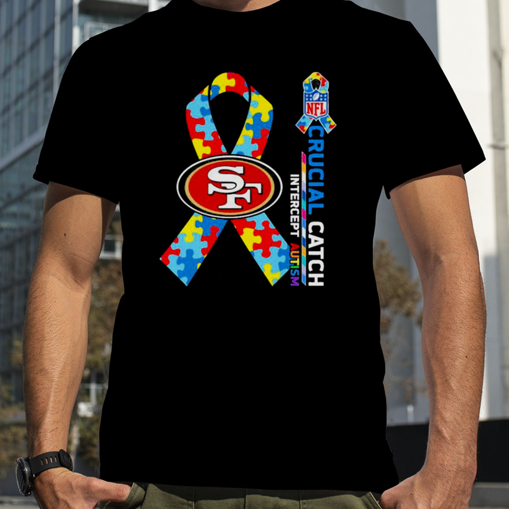 NFL San Francisco 49ers Crucial Catch Intercept Autism Shirt