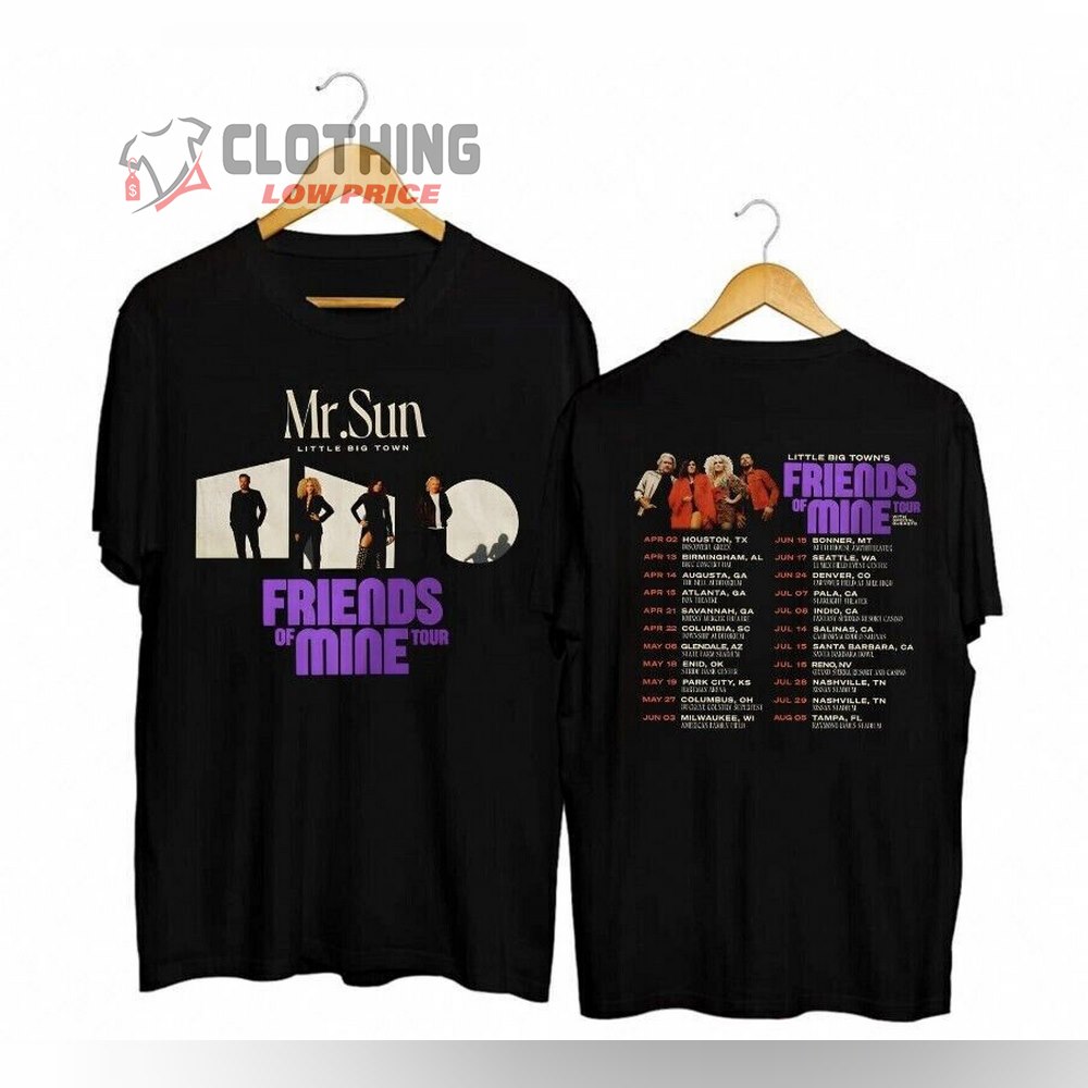 Little Big Town Tour 2023 Shirt, Hot Little Big Town Tour 2023 Shirt, Little Big Town Friends Of Mine Tour Shirt, Little Big Town Setlist Shirt, Little Big Town Hits Merch