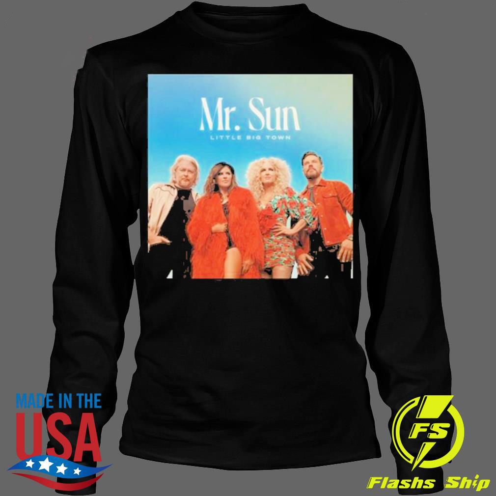 Little Big Town Tour 2023 Shirt, Official Mr Sun Little Big Town T- Shirt, Little Big Town Hits Merch