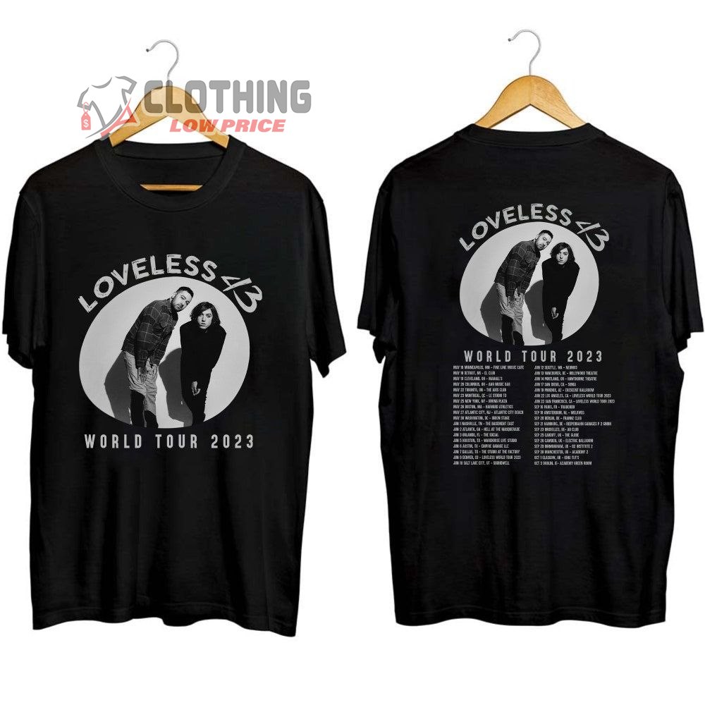 Loveless World Tour 2023 Merch, Loveless UK Tour 2023 Shirt, Loveless Band 2023 Concert T-Shirt