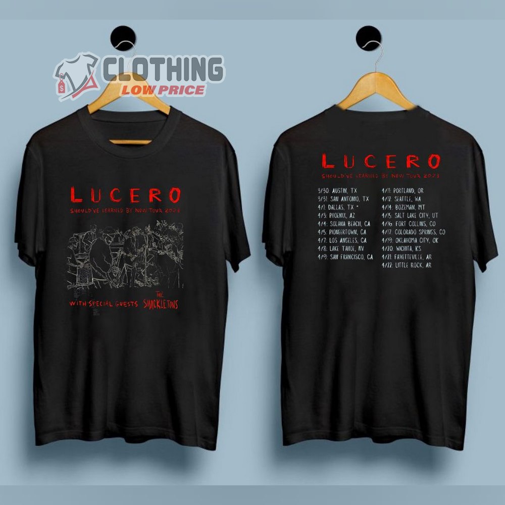 Lucero Should'Ve Learned By Now Tour 2023 Merch Lucero World Tour 2023 T-Shirt