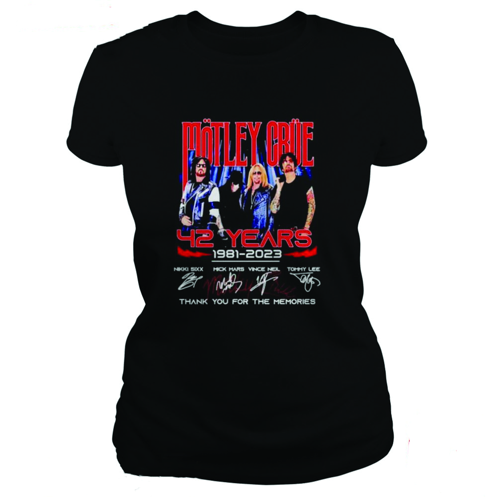 Motley Crue 42 Years 1981-2023 Merch Motley Crue 42 Years 1981-2023 Thank You For The Memories Shirt Motley Crue 2023 Signatures T-Shirt