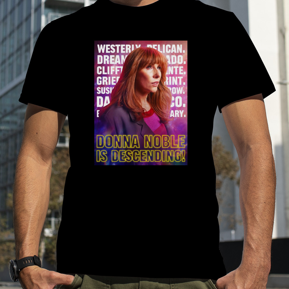 Donna Noble Is Descending shirt