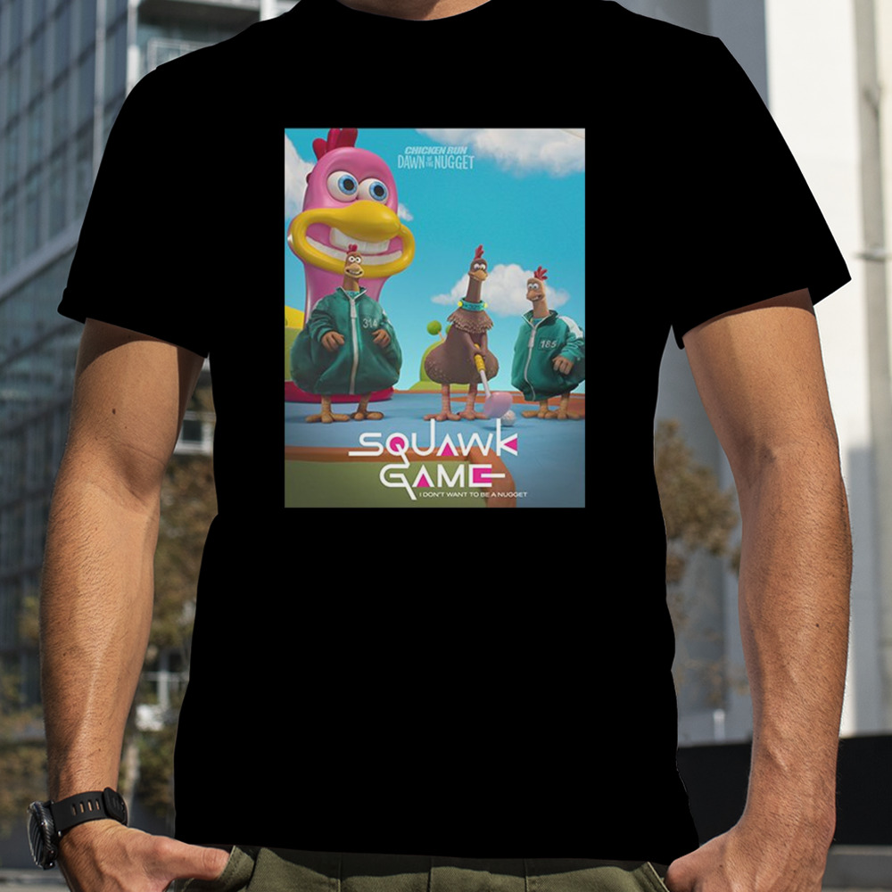 Funny New Squid Game-Inspired Poster For Chicken Run 2 Dawn Of The Nugget Squawk Game T-Shirt