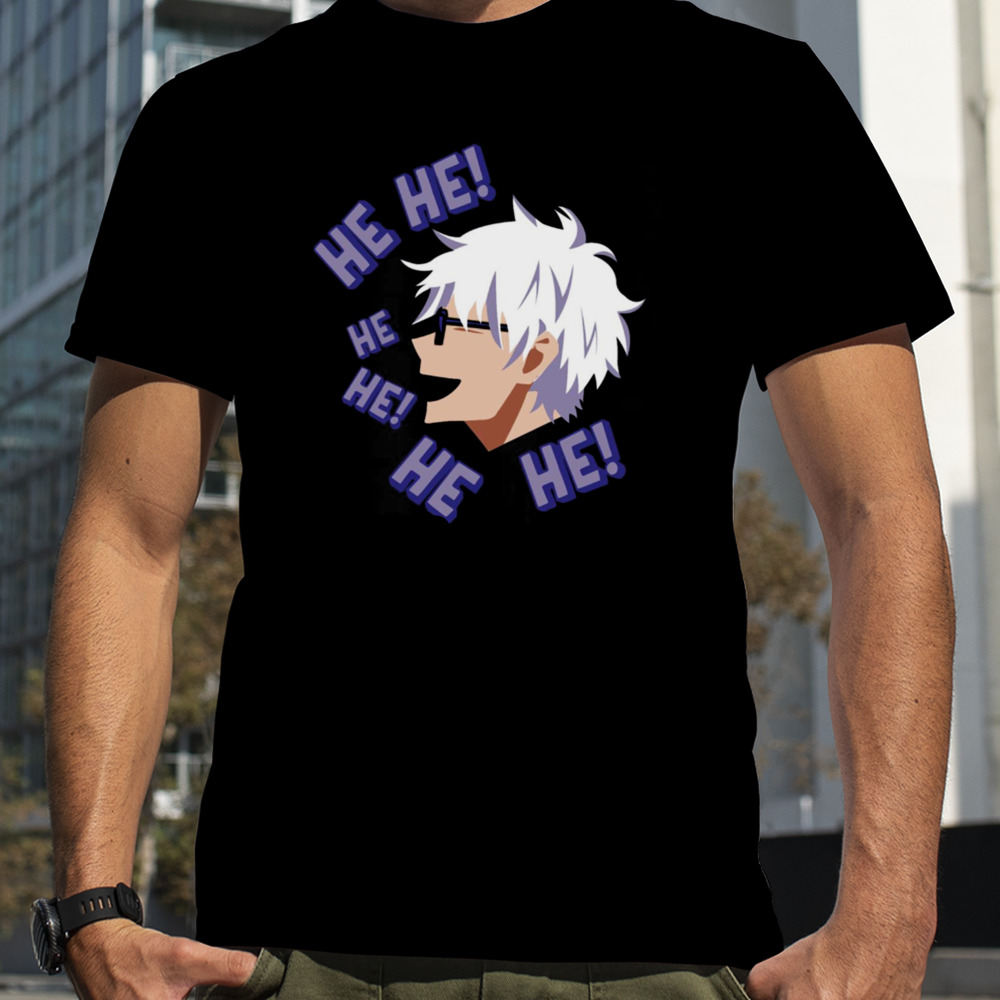 Gojo Satoru He He Jujutsu Kaisen shirt