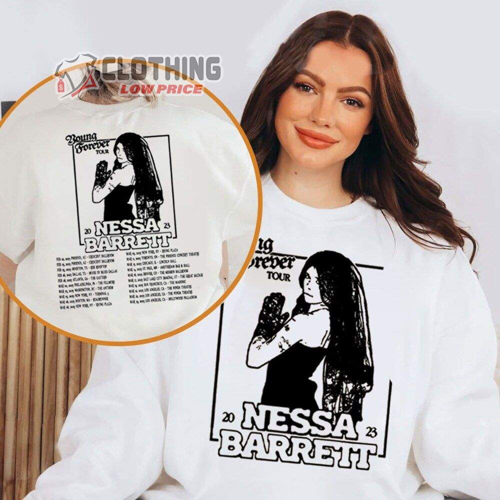 Nessa Barrett Young Forever Tour 2023 With Dates Merch Nessa Barrett 2023 Tour Shirt Young Forever Tour 2023 Setlist T-Shirt