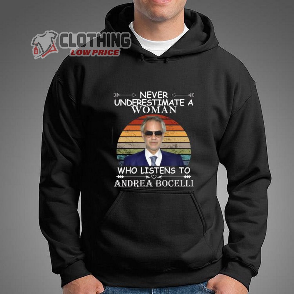 Never Underestimate A Woman Who Listens To Andrea Bocelli Shirt, Andrea Bocelli Christmas Songs T-Shirt, Andrea Bocelli Tour 2022-2023 Dates Merch