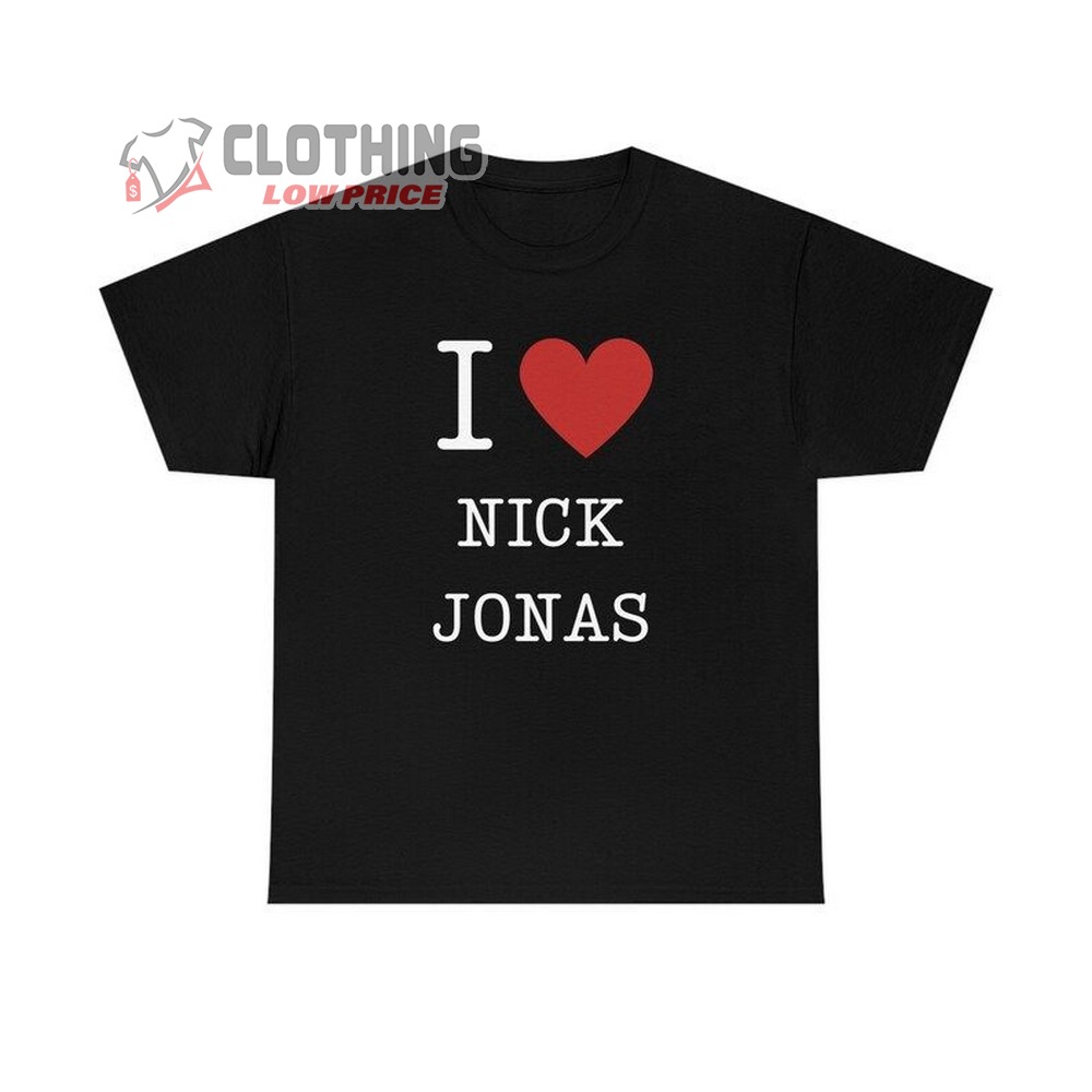 Nick Jonas Net Worth 2023 T-Shirt I Love Nick Jonas Merch