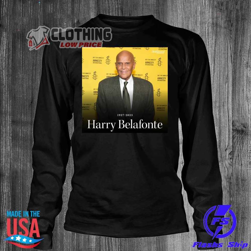 Official Rip 1927 2023 Harry Belafonte Shirt, Harry Belafonte News T- Shirt, When Did Harry Belafonte Die T- Shirt