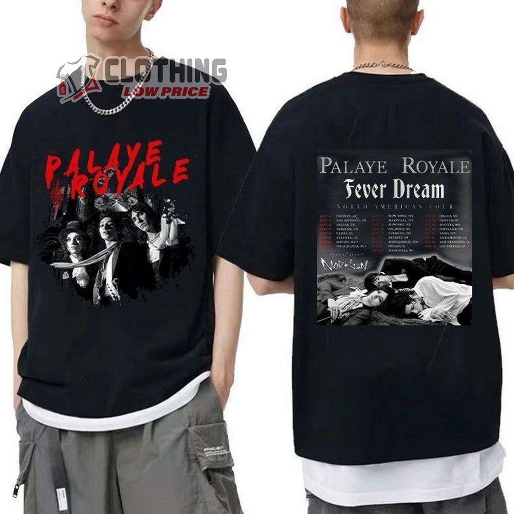 Palaye Royale 2023 Fever Dream North American Tour, Fever Dream Tour Dates Shirt, Palaye Royale TShirt, Palaye Royale Concert 2023 Shirt