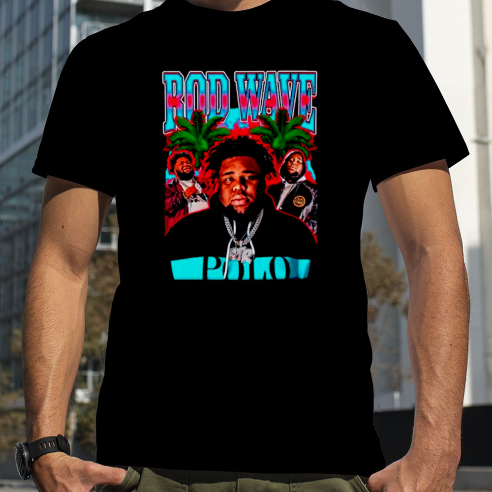 Rod Wave American rapper shirt