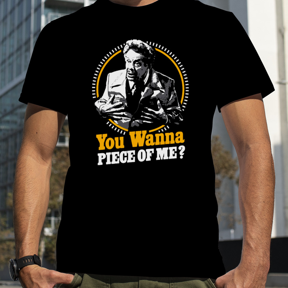 You Wanna Piece Of Me Sebastian Maniscalco shirt