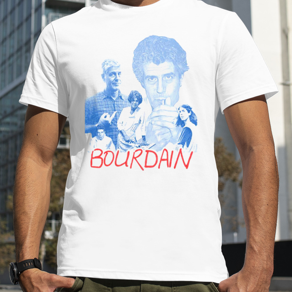 Bourdain Anthony Bourdain shirt