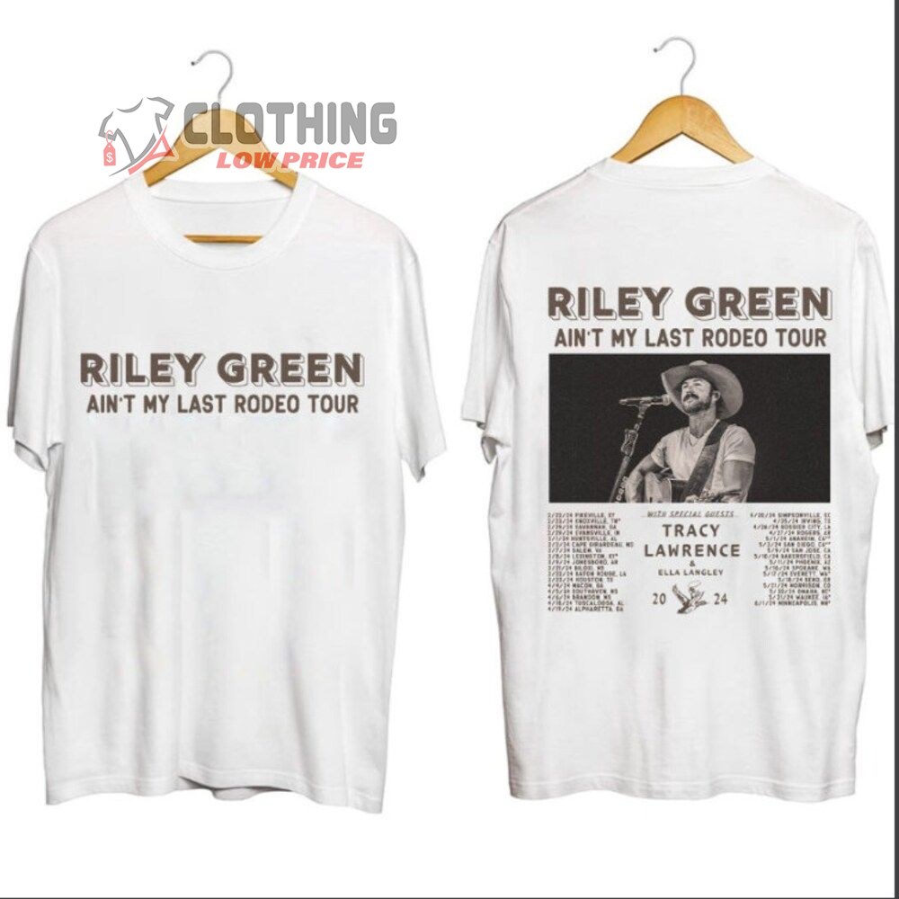 Riley Green Tour Dates 2024 Merch, Riley Green Ain'T My Last Rodeo Tour 2024 Shirt, Riley Green Country Music Tour 2024 T-Shirt