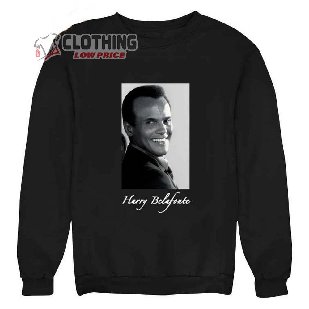 Rip Harry Belafonte Portrait Sweatshirt, Harry Belafonte Sings Of The Caribbean Album Cover T-shirt, Harry Belafonte News T- Shirt