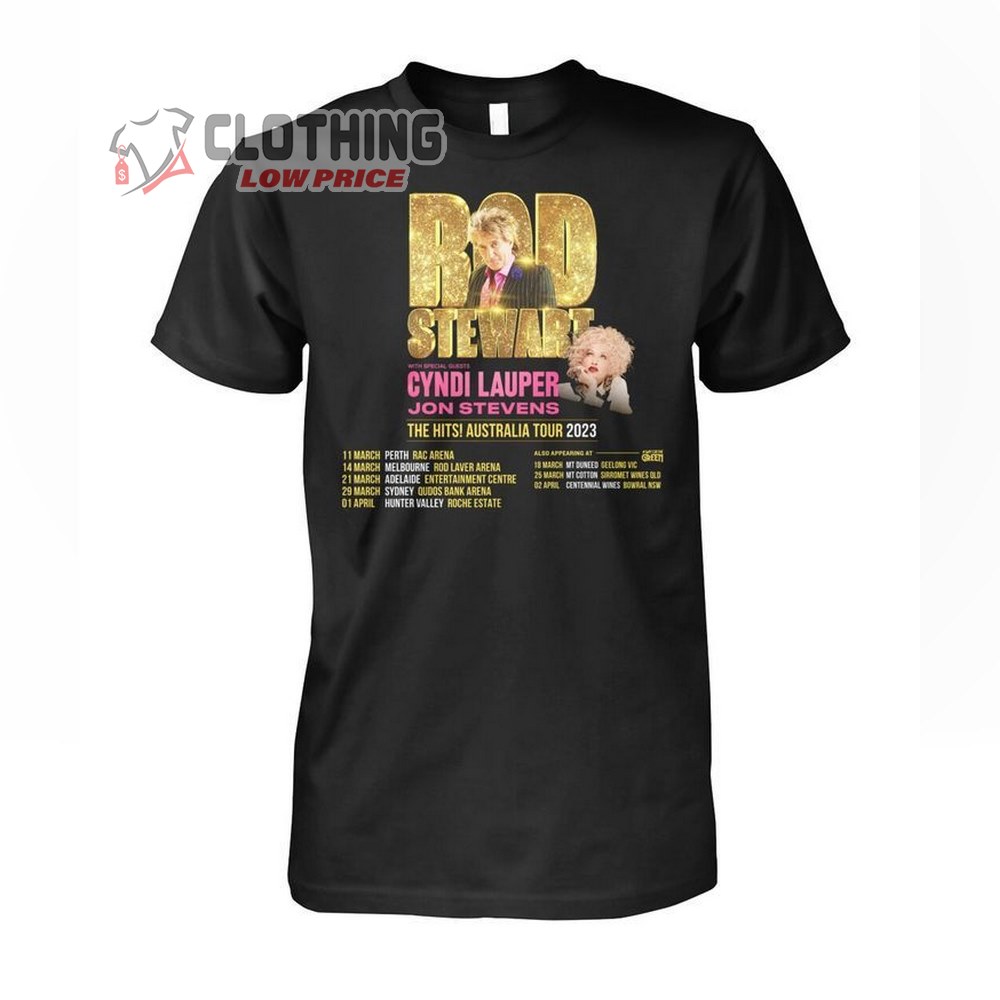 Rod Stewart The Hit Australia Tour 2023 Merch Rod Stewart With Special Guest Cyndi Lauper Jon Stevens Shirt Rod Stewart Jubilee Concert T-Shirt