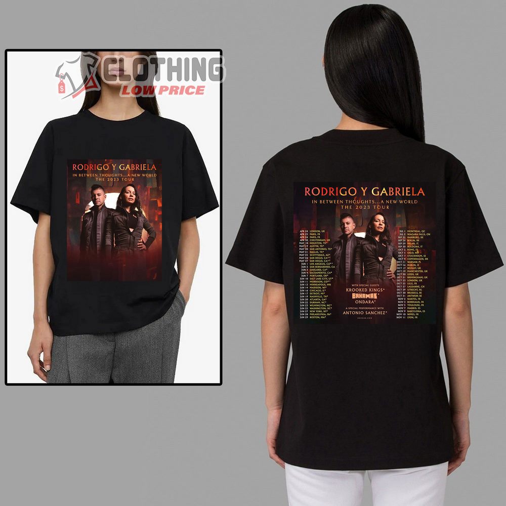 Rodrigo Y Gabriela In Between Thougths A New World The 2023 Tour Merch, Rodrigo Y Gabriela Tour 2023 With Special Guests Tickets T-Shirt