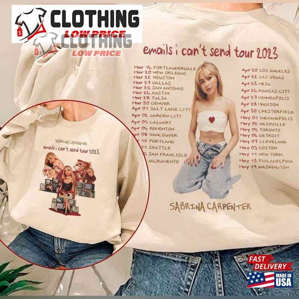 Sabrina Carpenter Tour 2023 T- Shirt, Sabrina Carpenter Emails I Can't Send Tour 2023 Sweatshirt, Sabrina Carpenter Opening Act 2023 Merch