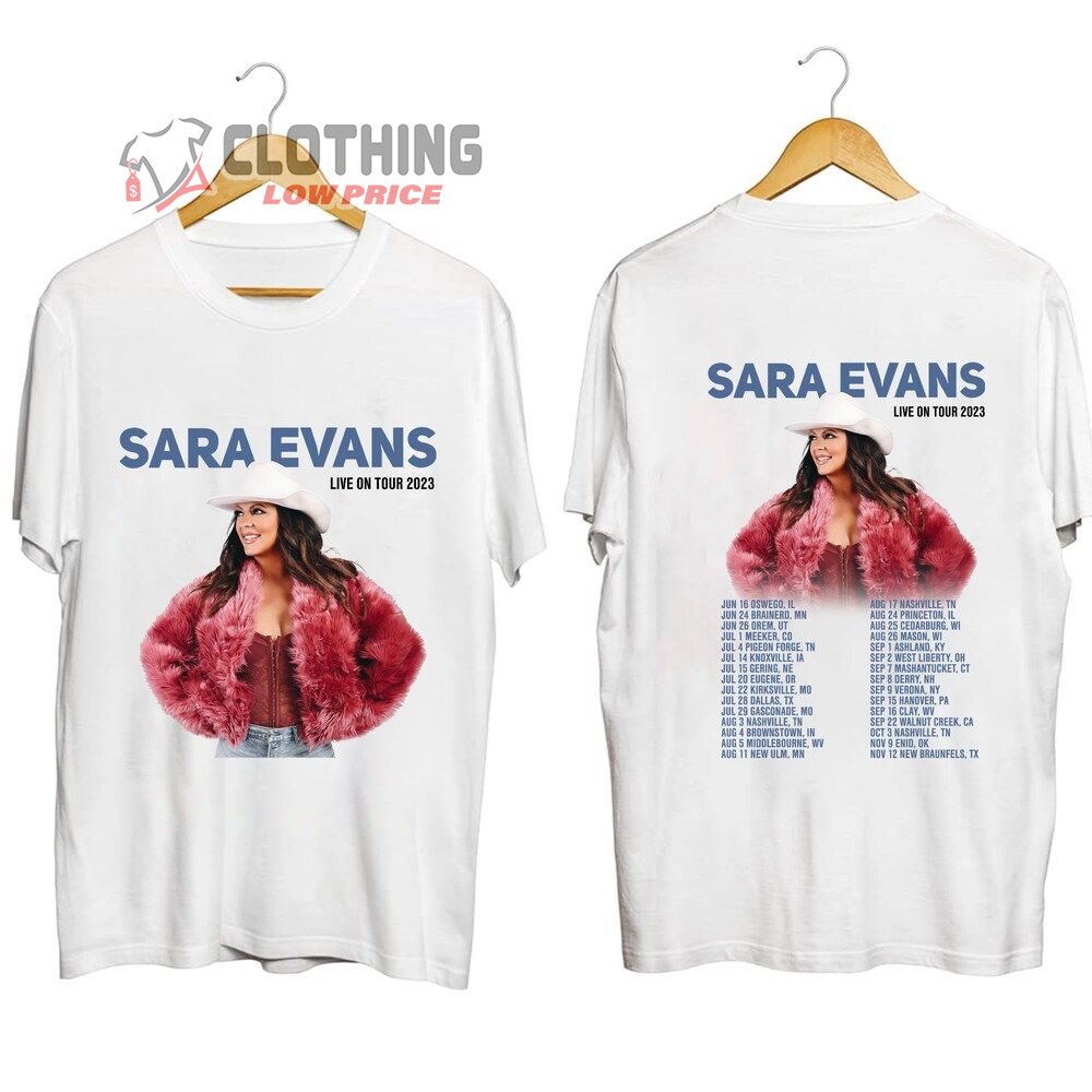 Sara Evans Live On Tour 2023 Merch, Sara Evans Live Tour Dates 2023 Shirt, Sara Evans Tour 2023 Setlist T-Shirt