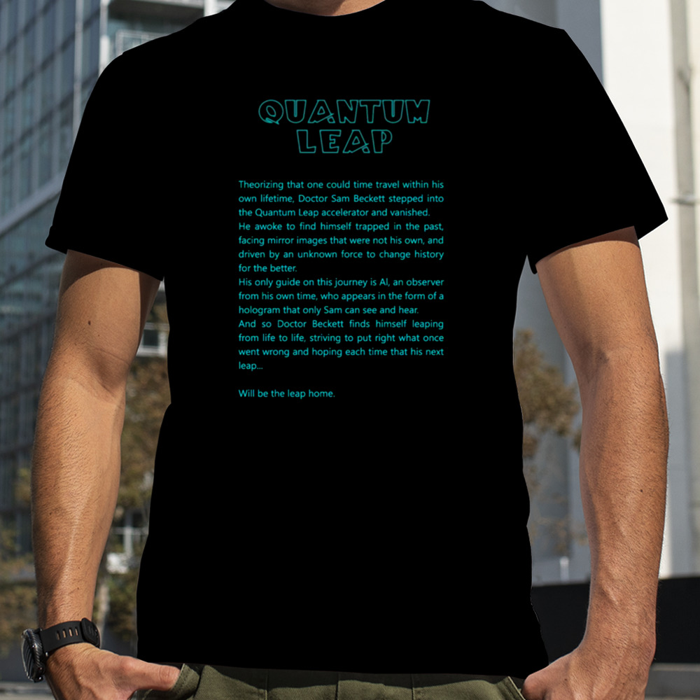 All The Words To The Opening Of Quantum Leap shirt