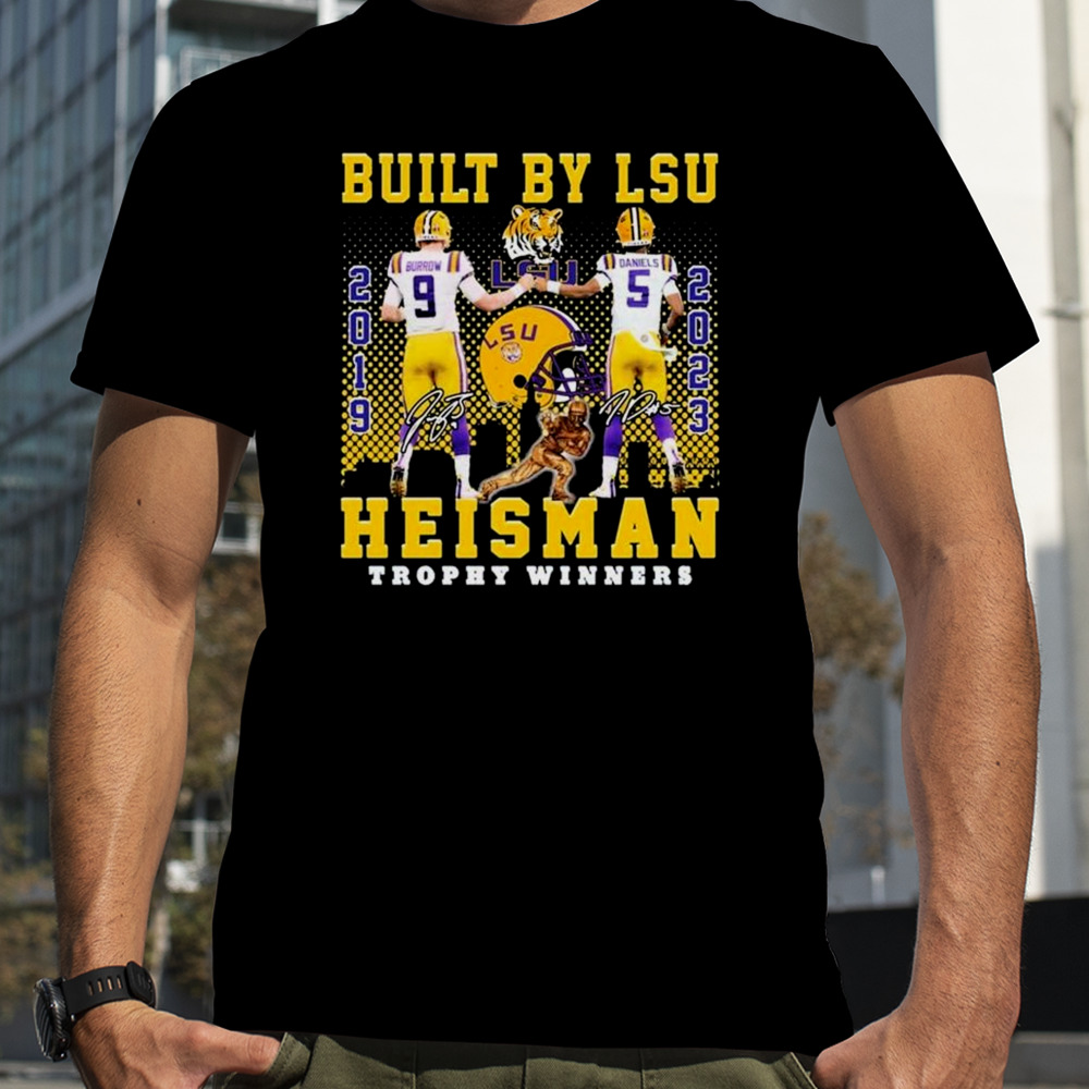 Built By LSU Heisman Trophy Winners Joe Burrow and Jayden Daniel signatures shirt