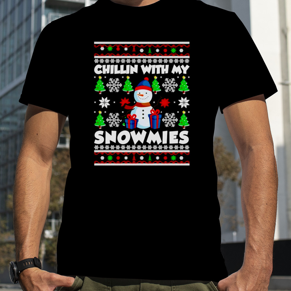 Chilling with the snowmies Ugly Christmas shirt