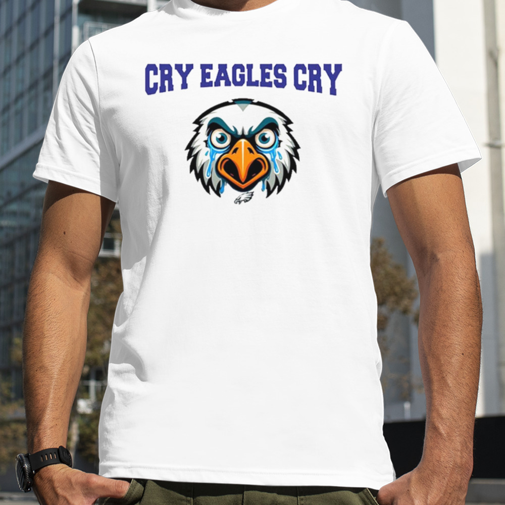 Cry eagles cry Philadelphia Eagles shirt