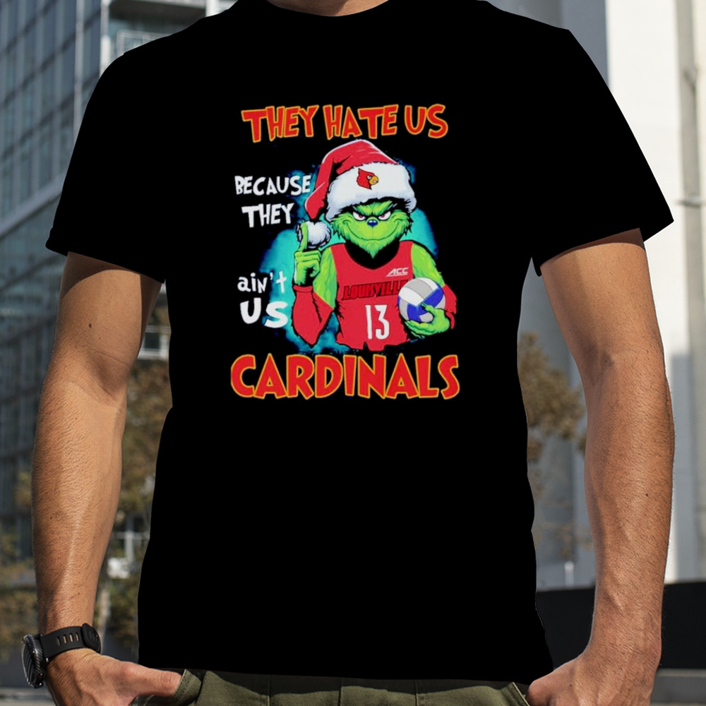 Grinch Christmas they hate us because they ain’t us Cardinals volleyball shirt