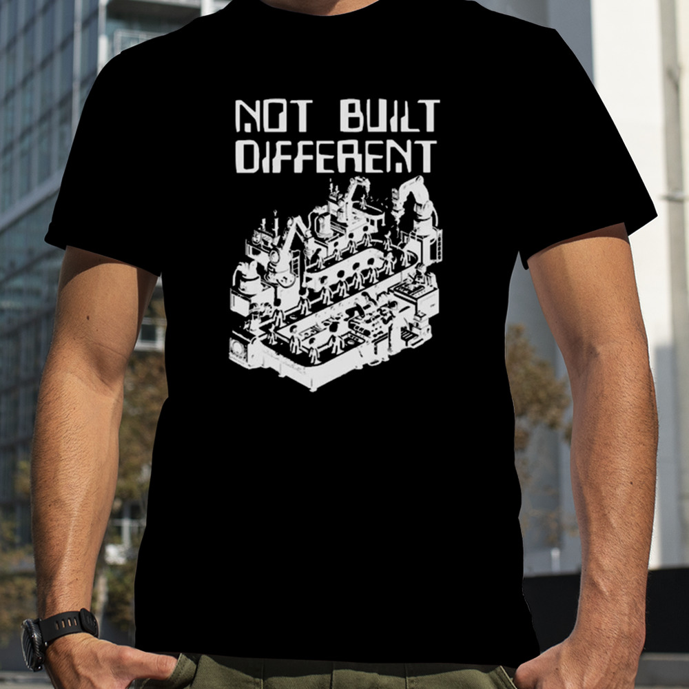 Not Built Different T-shirt