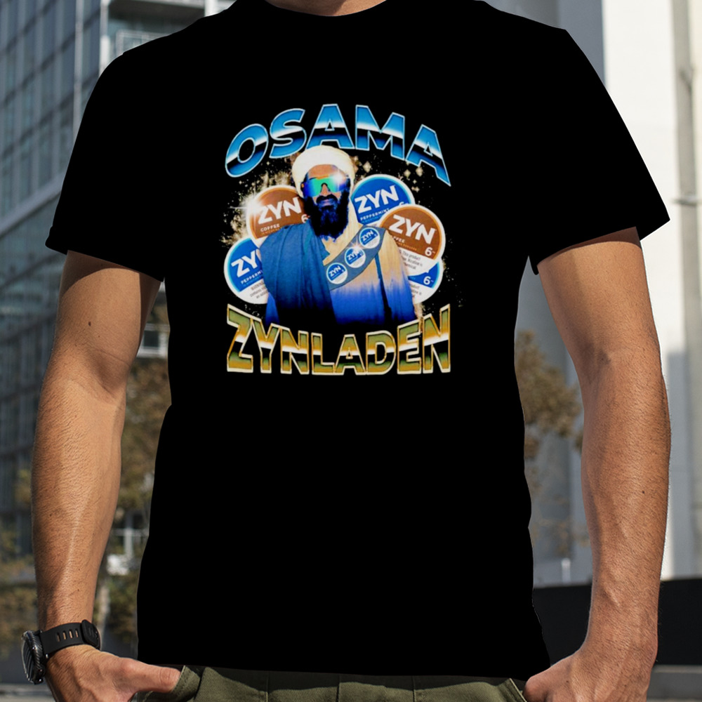 Osama Zynladen Osama bin Laden shirt