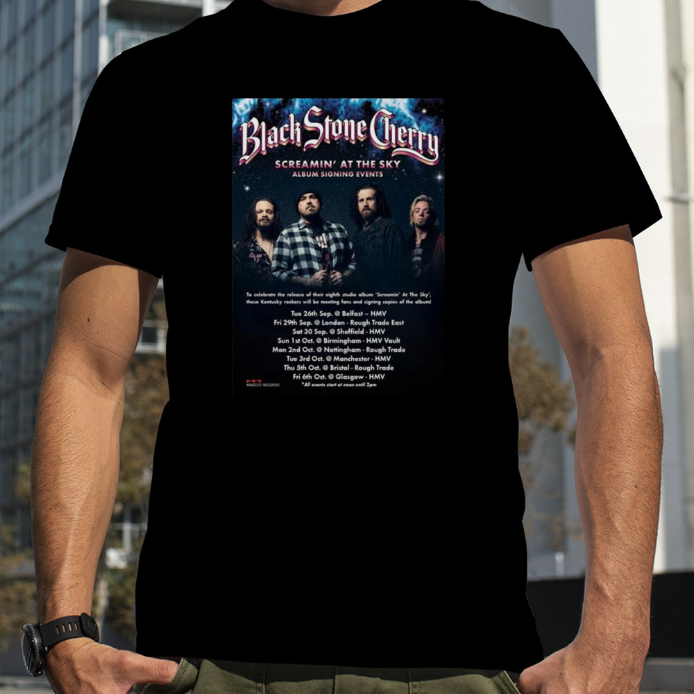 Screamin At The Sky Black Stone Cherry Album Signing Event 2024 Schedule T-shirt