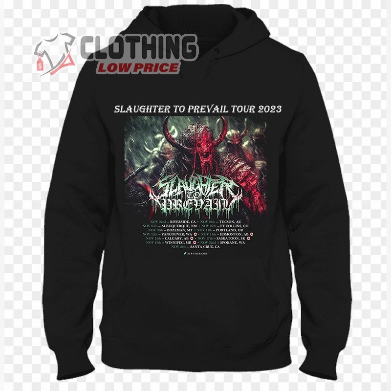 Slaughter To Prevai Tour Date 2023 Hoodie Slaughter To Prevai