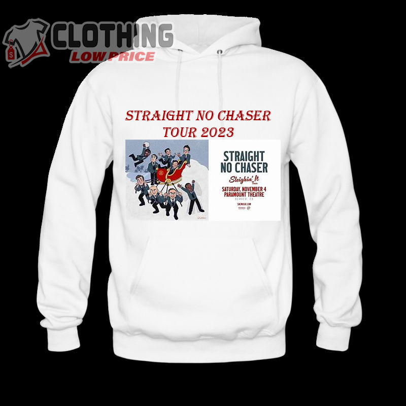 Straight No Chaser Tour 2023 Hoodie, Straight No Chaser Tickets Shirt, Straight No Chaser Setlist Merch