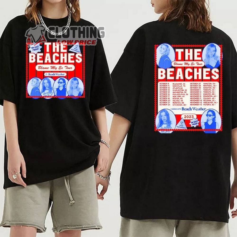 The Beaches Blame My Ex 2023 Tour Merch, The Beaches Rock Band Shirt, The Beaches 2023 Blame My Ex Concert T-Shirt