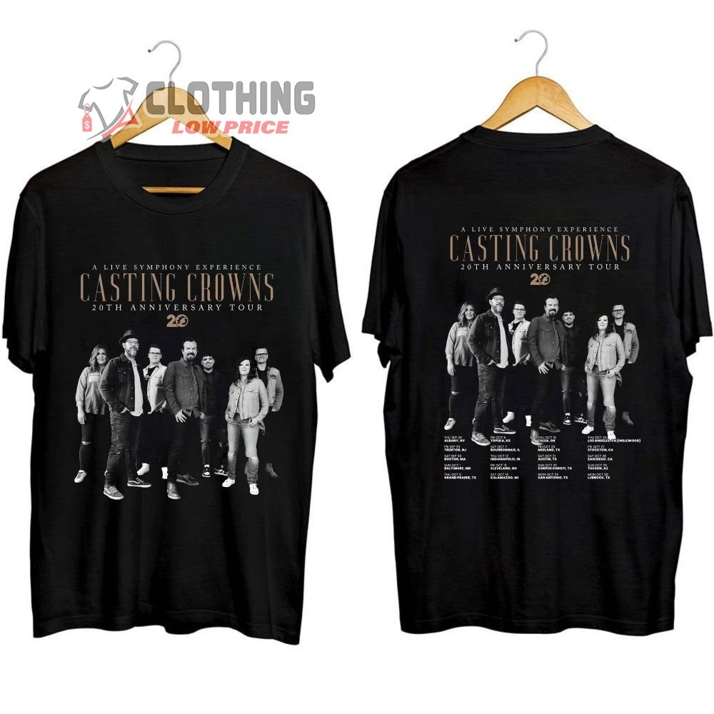 The Casting Crowns 20Th Anniversary Tour Merch, A Live Symphony Experience Casting Crowns Shirt, The Casting Crowns Band Tour Dates 2023 T-Shirt