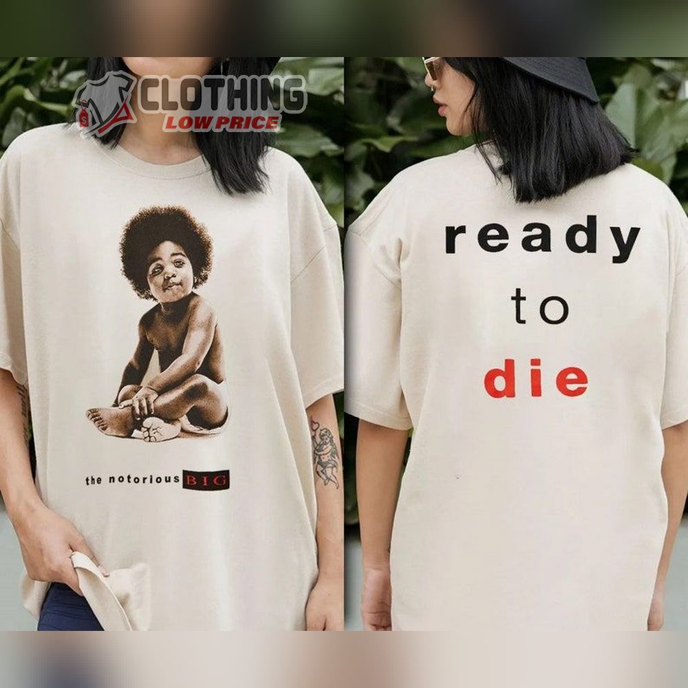 The Notorious Biggie T-Shirt, Biggie Ready To Die Sweasthirt, Biggie Smalls Tee, Biggie Music Songs Merch