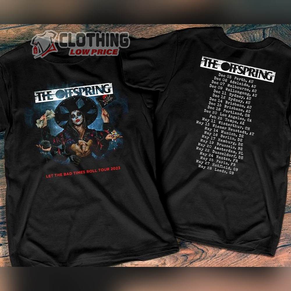 The Offspring Let The Bad Times Roll Tour 2022 - 2023 Merch, The Offspring Tour 2023 Shirt, The Offspring T-Shirt