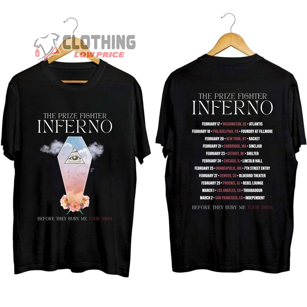 The Prize Fighter Inferno Tour Merch, Before They Bury Me Tour 2024 Shirt, The Prize Fighter Inferno Band Tour Dates T-Shirt