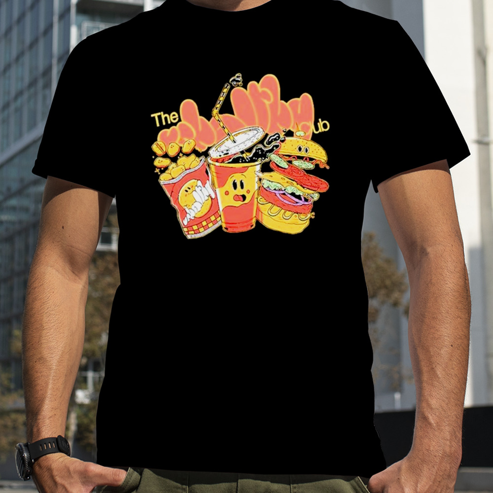 Unhealthy club fast food shirt