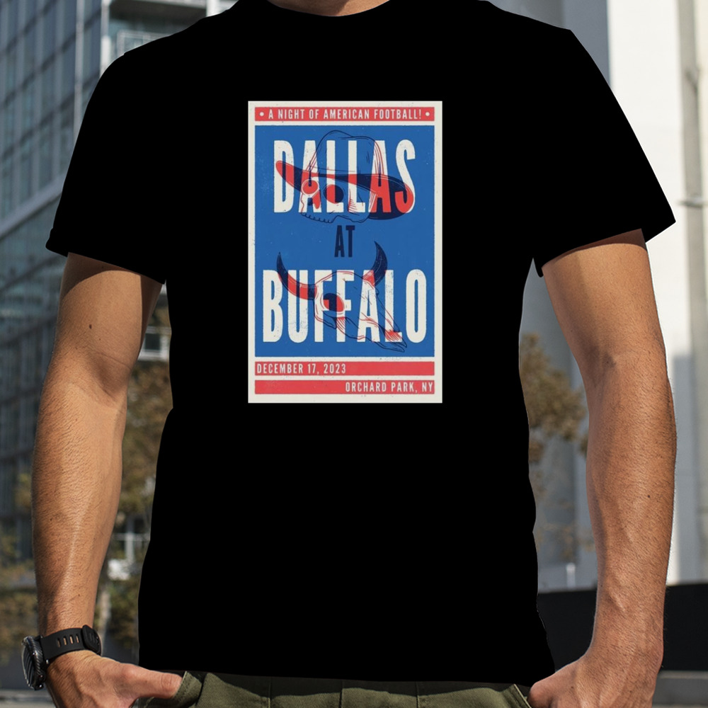 A Night Of American Football Dallas vs Buffalo December 17-2023 Orchard Park NY poster shirt