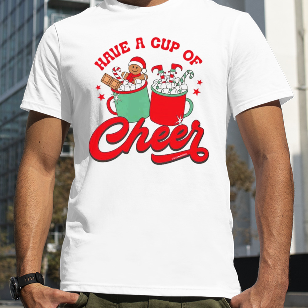 Cookies have a cup of cheer shirt