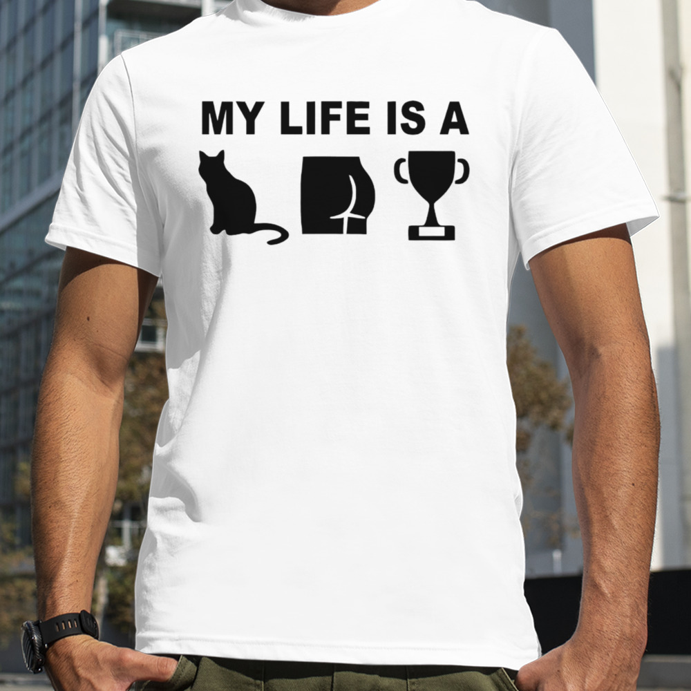 My life is a catastrophe shirt